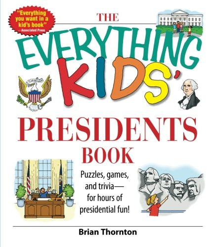 The Everything Kids' Presidents Book: Puzzles, Games and Trivia - for Hours of Presidential Fun (black & white)