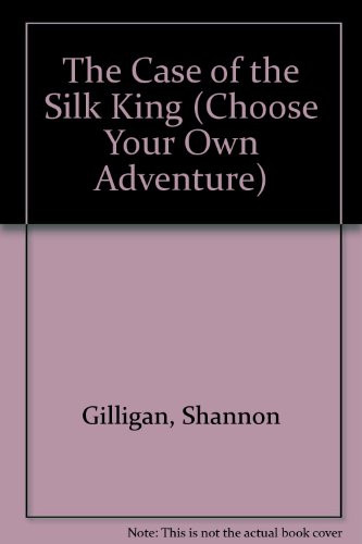 The Case of the Silk King (Choose Your Own Adventure #53)
