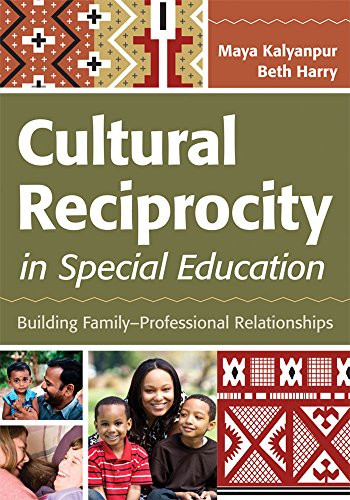Cultural Reciprocity in Special Education: Building Family?Professional Relationships