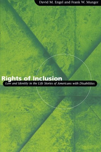 Rights of Inclusion: Law and Identity in the Life Stories of Americans with Disabilities (Chicago Series in Law and Society)