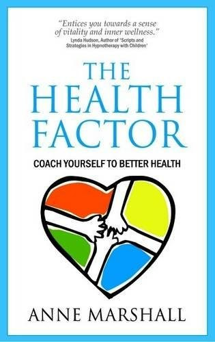 The Health Factor: Coach yourself to better Health