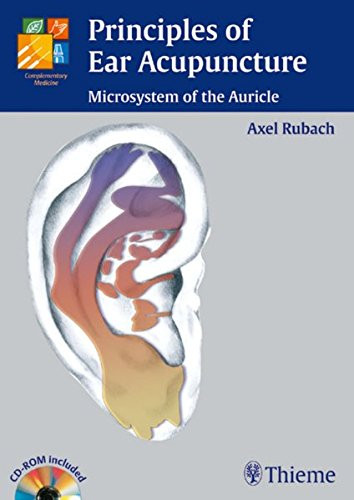 Principles of Ear Acupuncture: Microsystem of the Auricle