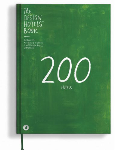The Design Hotels Book: Edition 2011