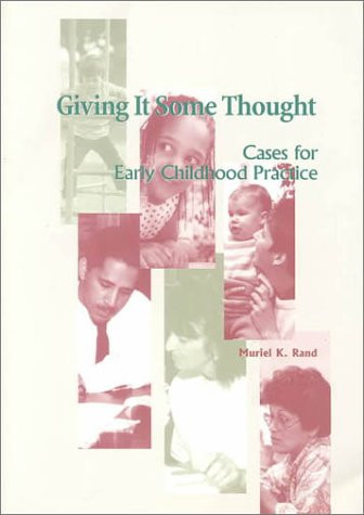 Giving It Some Thought: Cases for Early Childhood Practice (Naeyc Series)