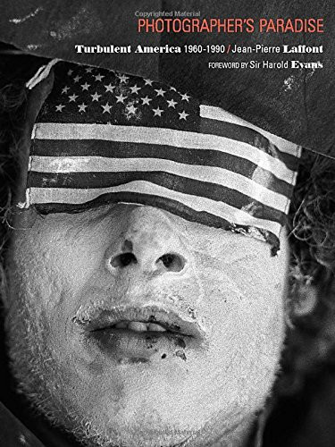 Photographer's Paradise: Turbulent America 1960-1990
