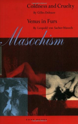 Masochism: Coldness and Cruelty & Venus in Furs