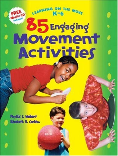 85 Engaging Movement Activities, Learning on the Move, K-6 Series