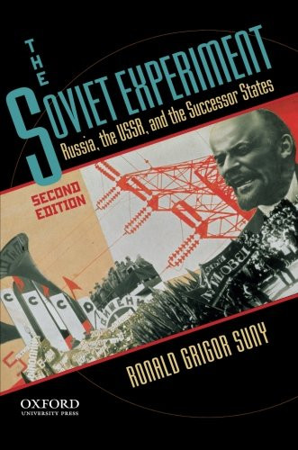 The Soviet Experiment: Russia, the USSR, and the Successor States