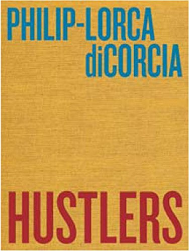 Philip-Lorca diCorcia: Hustlers