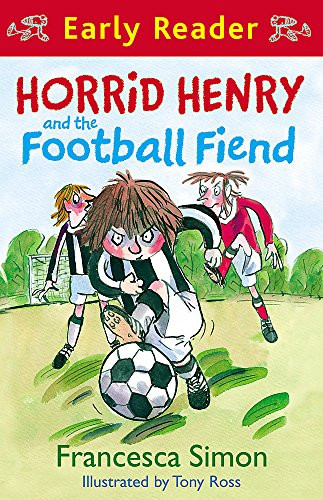 Horrid Henry and the Football Fiend
