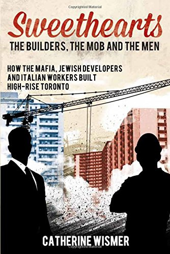 Sweethearts: The Builders, the Mob and the Men