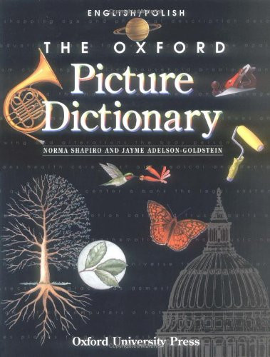 The Oxford Picture Dictionary English/Polish: English-Polish Edition (The Oxford Picture Dictionary Program)