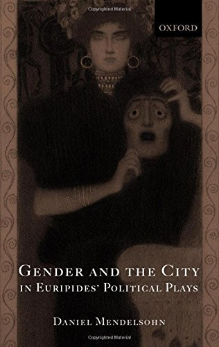 Gender and the City in Euripides' Political Plays