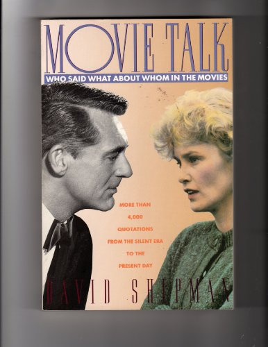 Movie Talk: Who Said What About Whom in the Movies