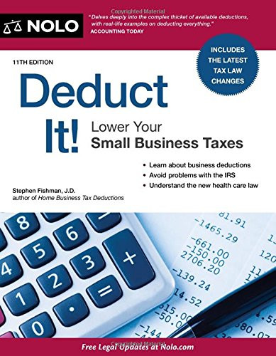 Deduct It!: Lower Your Small Business Taxes