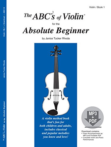 The ABCs of Violin for the Absolute Beginner, Book 1 (Book & MP3/PDF)