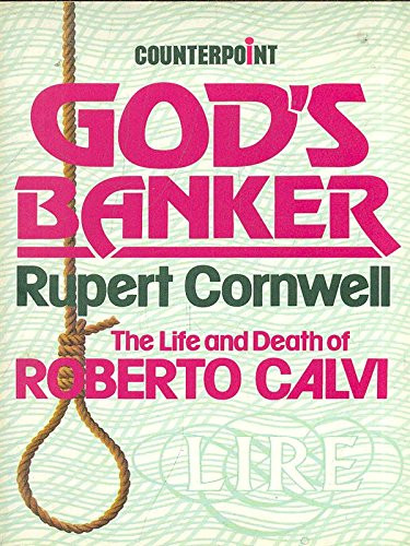 God's Banker: Account of the Life and Death of Roberto Calvi (Counterpoint)