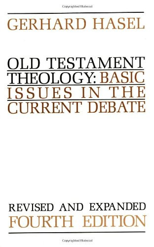 Old Testament Theology: Basic Issues in the Current Debate