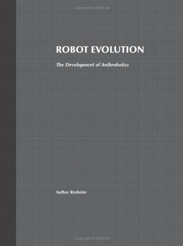 Robot Evolution: The Development of Anthrobotics