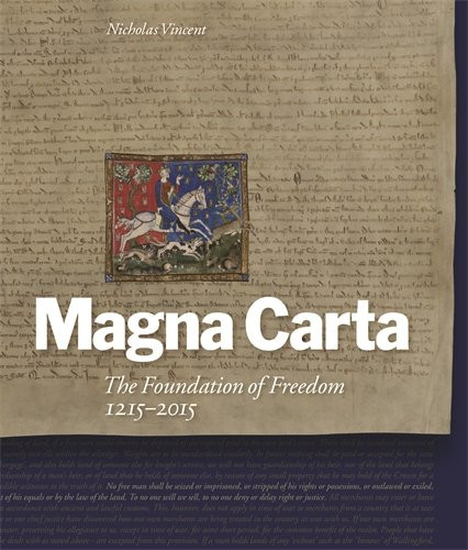 Magna Carta: The Foundation of Freedom 1215-2015