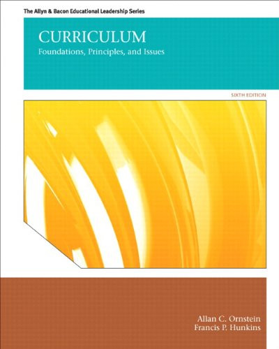 Curriculum: Foundations, Principles, and Issues Plus MyEdLeadershipLab with Pearson eText -- Access Card Package (6th Edition)