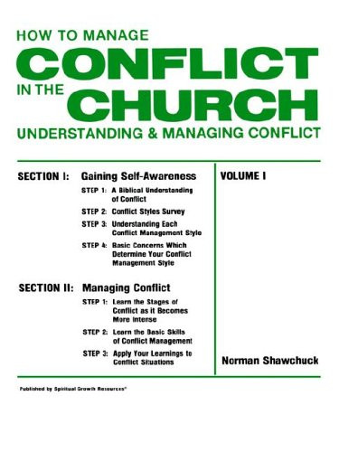 How To Manage Conflict in the Church, Understanding & Managing Conflict Volume I