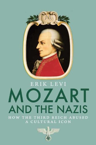 Mozart and the Nazis: How the Third Reich Abused a Cultural Icon