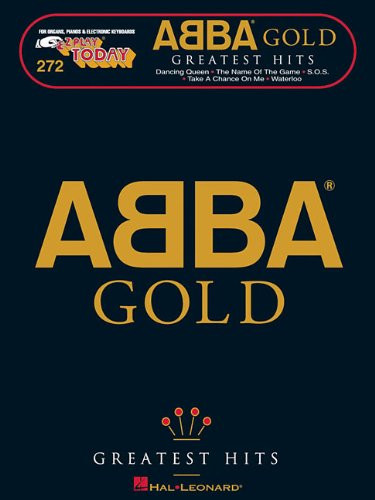ABBA Gold - Greatest Hits: E-Z Play Today Volume 272