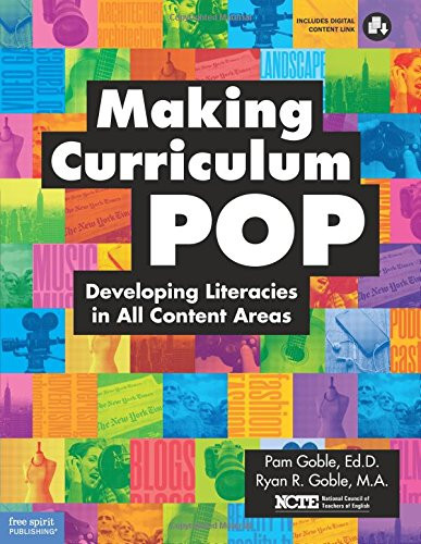 Making Curriculum Pop: Developing Literacies in All Content Areas