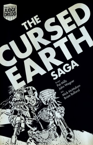 The Cursed Earth Saga. John Wagner and Pat Mills
