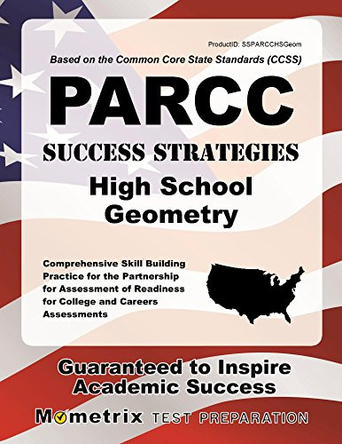 PARCC Success Strategies High School Geometry Study Guide: PARCC Test Review for the Partnership for Assessment of Readiness for College and Careers Assessments