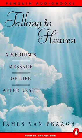 Talking to Heaven : A Medium's Message of Life After Death (AUDIO CASSETTE)
