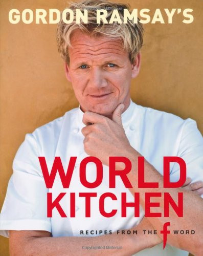 Gordon Ramsay's World Kitchen (F-Word)