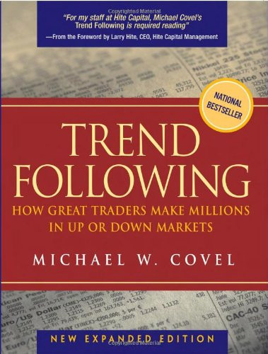 Trend Following: How Great Traders Make Millions in Up or Down Markets, New Expanded Edition
