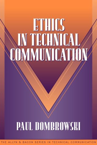 Ethics in Technical Communication (Part of the Allyn & Bacon Series in Technical Communication)