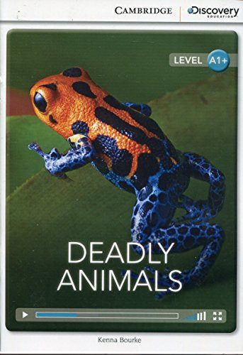 Deadly Animals High Beginning Book with Online Access (Cambridge Discovery Interactive Readers)