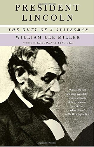 President Lincoln: The Duty of a Statesman
