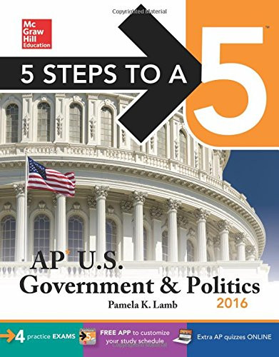 5 Steps to a 5 AP US Government & Politics 2016 (5 Steps to a 5 on the Advanced Placement Examinations Series)