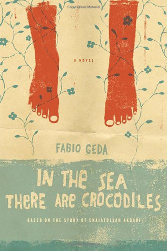 In the Sea There are Crocodiles: Based on the True Story of Enaiatollah Akbari