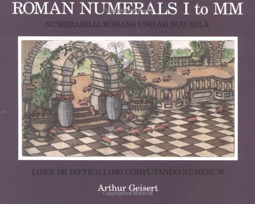Roman Numerals I to MM: Liber De Difficillimo Computando Numerum