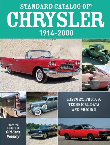 Standard Catalog of Chrysler, 1914-2000: History, Photos, Technical Data and Pricing