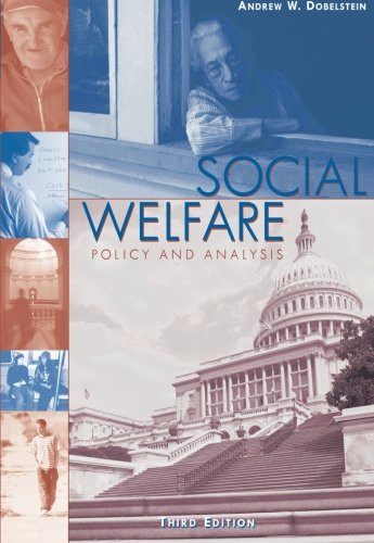 Social Welfare: Policy and Analysis (Social Welfare Policy & History)