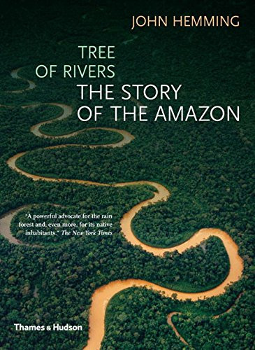 Tree of Rivers: The Story of the Amazon