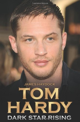 Tom Hardy: Dark Star Rising