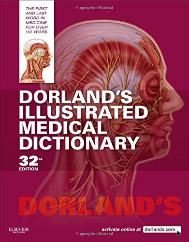Dorland's Illustrated Medical Dictionary, 32e (Dorland's Medical Dictionary)