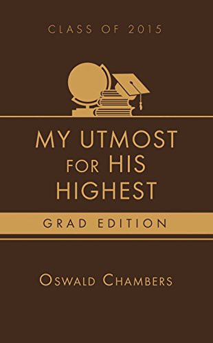 My Utmost for His Highest 2015 Grad Edition: