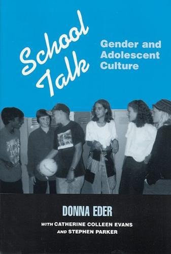School Talk: Gender and Adolescent Culture