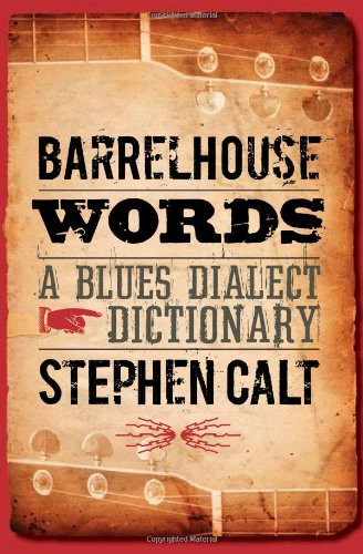 Barrelhouse Words: A Blues Dialect Dictionary