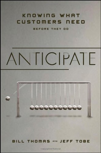 Anticipate: Knowing What Customers Need Before They Do
