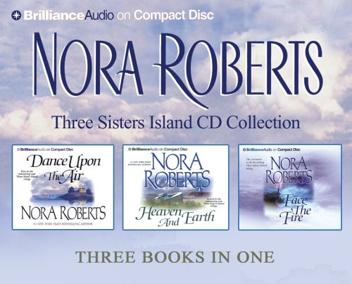 Nora Roberts Three Sisters Island CD Collection: Dance Upon the Air, Heaven and Earth, Face the Fire (Three Sisters Island Trilogy)